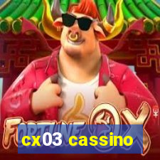 cx03 cassino